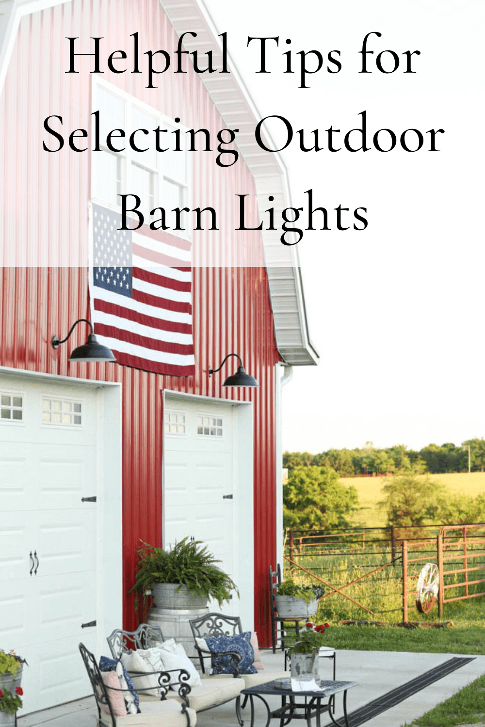 How to Choose Outdoor Barn Lights and Exterior Barn Decorating Ideas