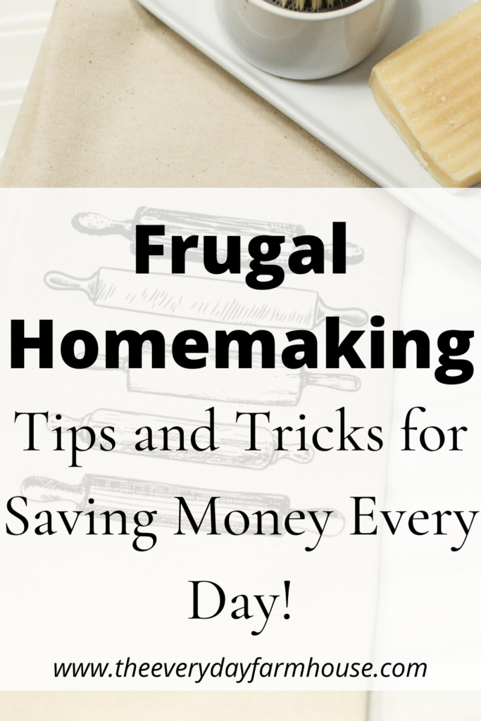 frugal homemaking tips and tricks for saving money every day.