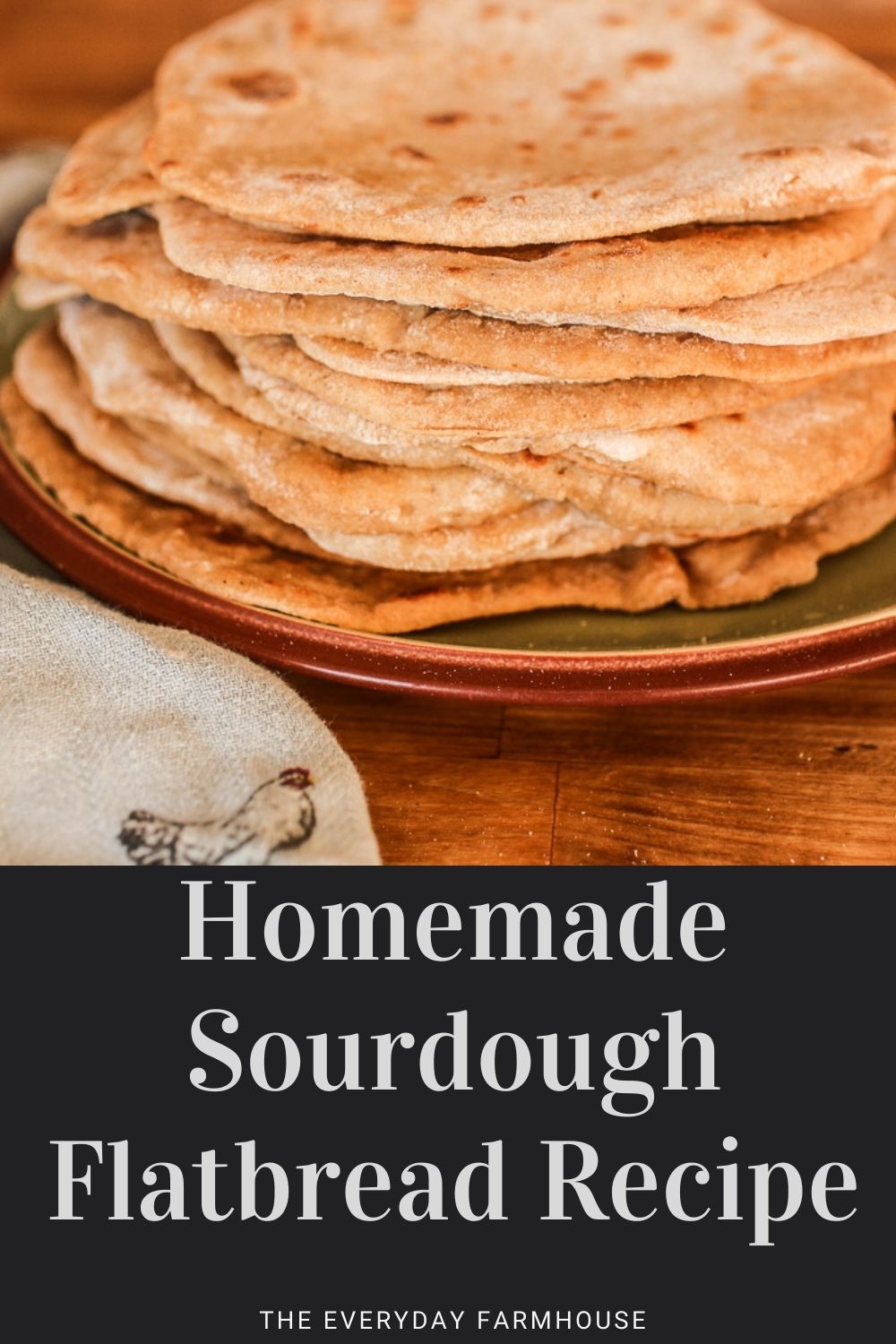 Sourdough Flatbread Recipe Pita Bread The Everyday Farmhouse