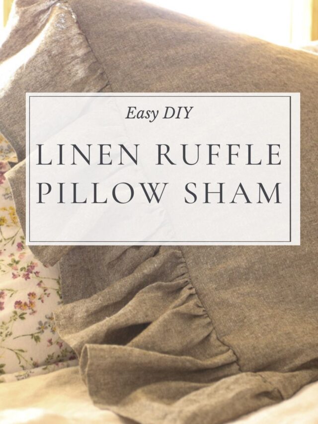 Linen Ruffle Pillow Sham | Easy DIY Tutorial