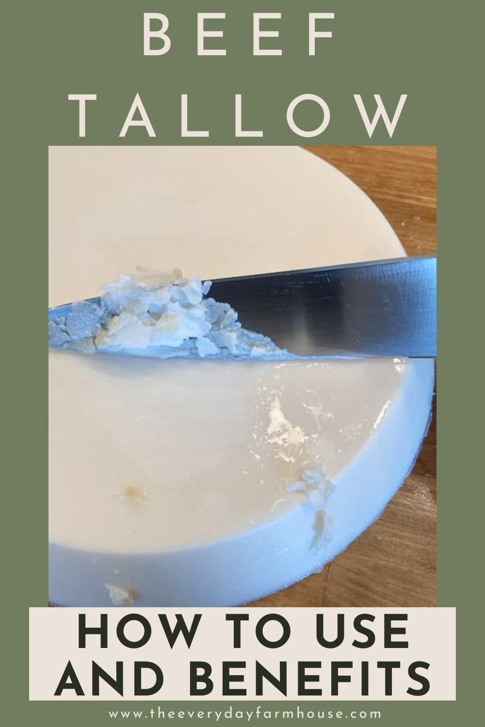 Beef Tallow | Uses, Benefits, And Cooking Tips - The Everyday Farmhouse