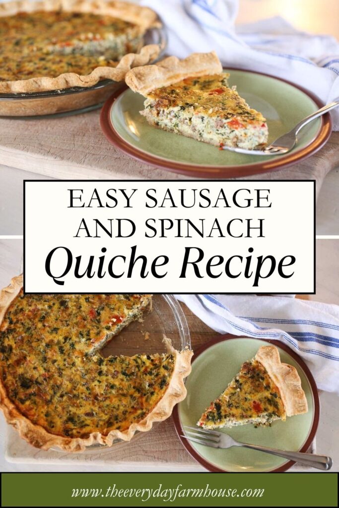 Sausage Spinach Quiche | Delicious and Nourishing - The Everyday Farmhouse